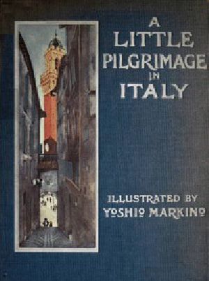 [Gutenberg 46092] • A Little Pilgrimage in Italy